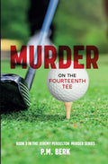 Murder on the Fourteenth Tee: Book 3 of Jeremy Pendelton Murder Series