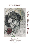 Ada Negri: Translated by Stefania Lucchetti (Italian Women Poets: Bilingual Editions)