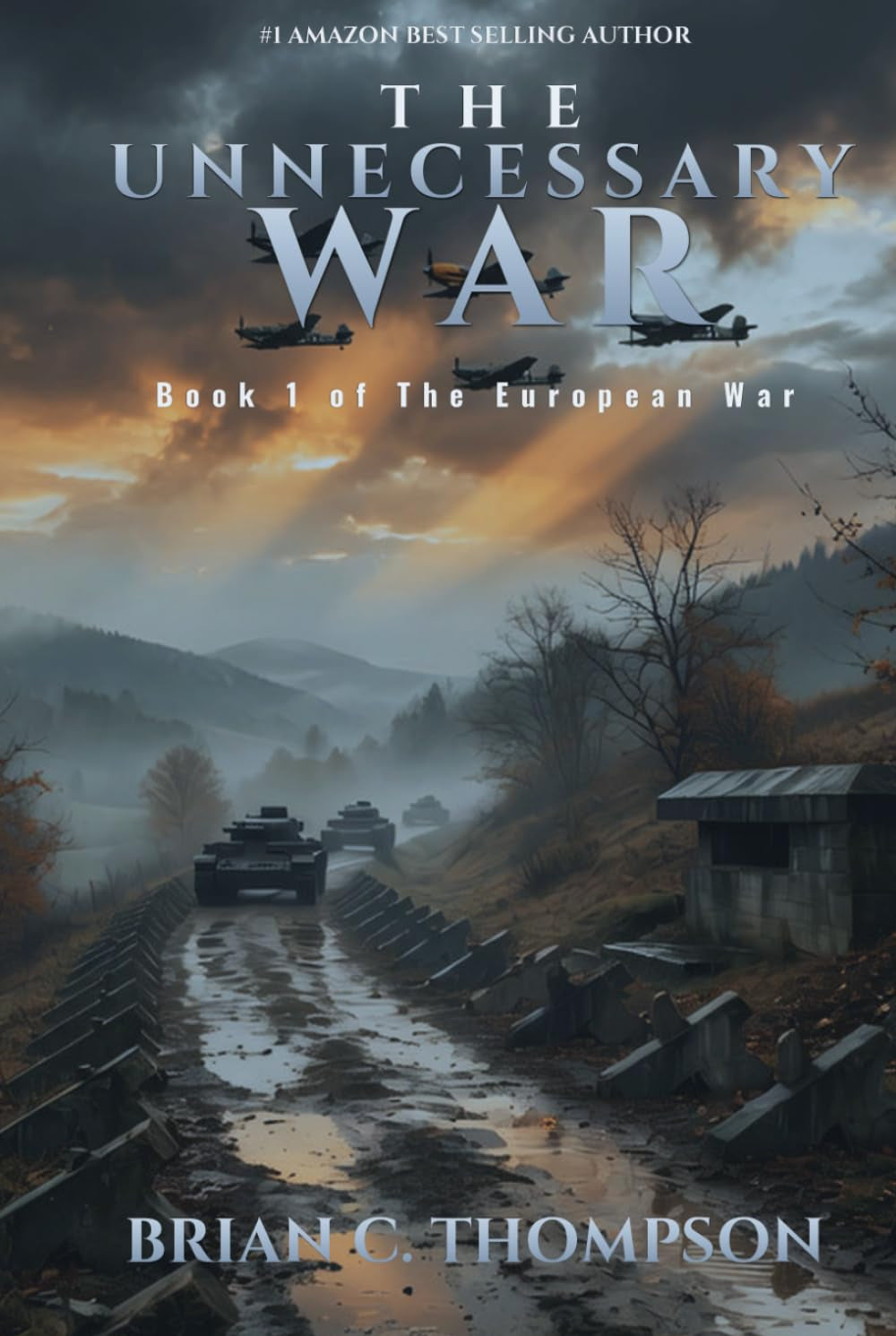 The Unnecessary War: Book 1 of the European War