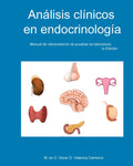 Análisis Clínicos en Endocrinología: Manual de interpretación de pruebas de laboratorio (Edición blanco y negro) (Spanish Edition)