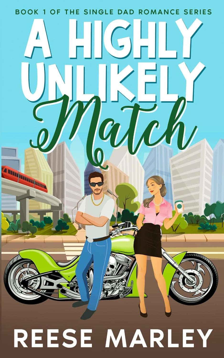A Highly Unlikely Match: A sweet, heart-warming single-dad romance where opposites attract and love rewrites the rules. (The Single Dad Romance Series)