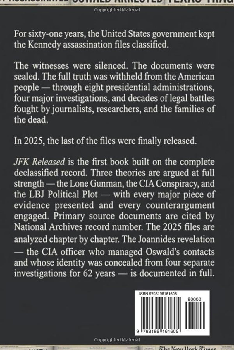 JFK Released: The First Complete Account of the Kennedy Assassination, Including the Newly Declassified 2025 Files