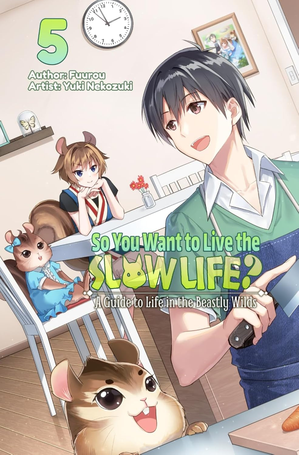 So You Want to Live the Slow Life? A Guide to Life in the Beastly Wilds, Vol. 5