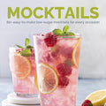 Mocktails (Non-Alcoholic Drinks Recipe Book): 80+ Easy-to-Make Low-Sugar Mocktails for Every Occasion