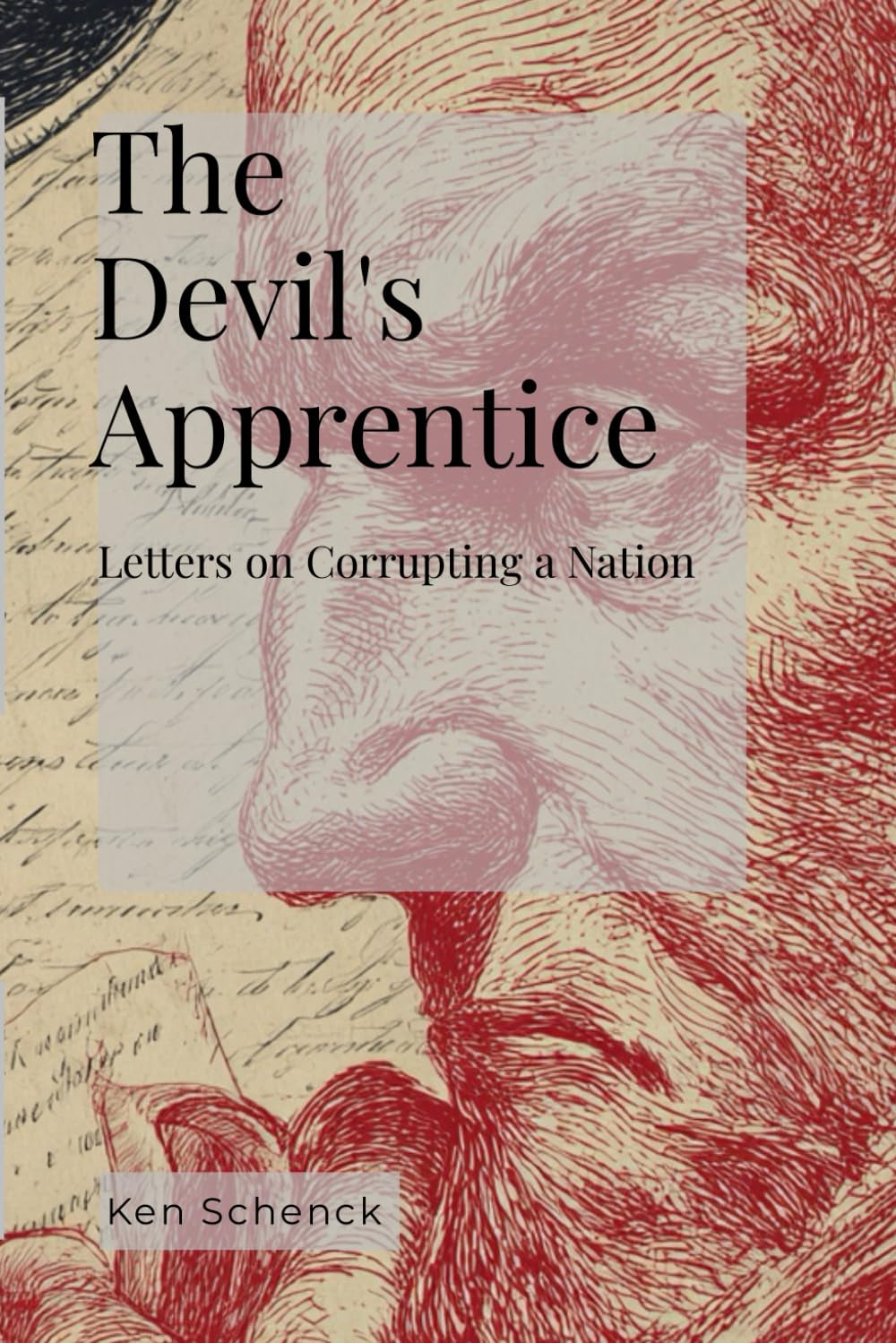 The Devil's Apprentice: Letters on Corrupting a Nation