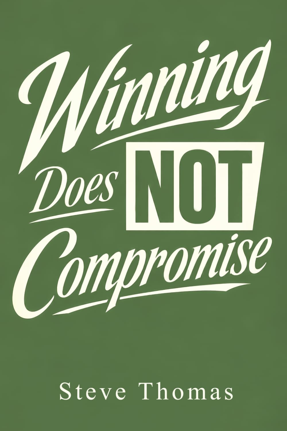 Winning Does Not Compromise