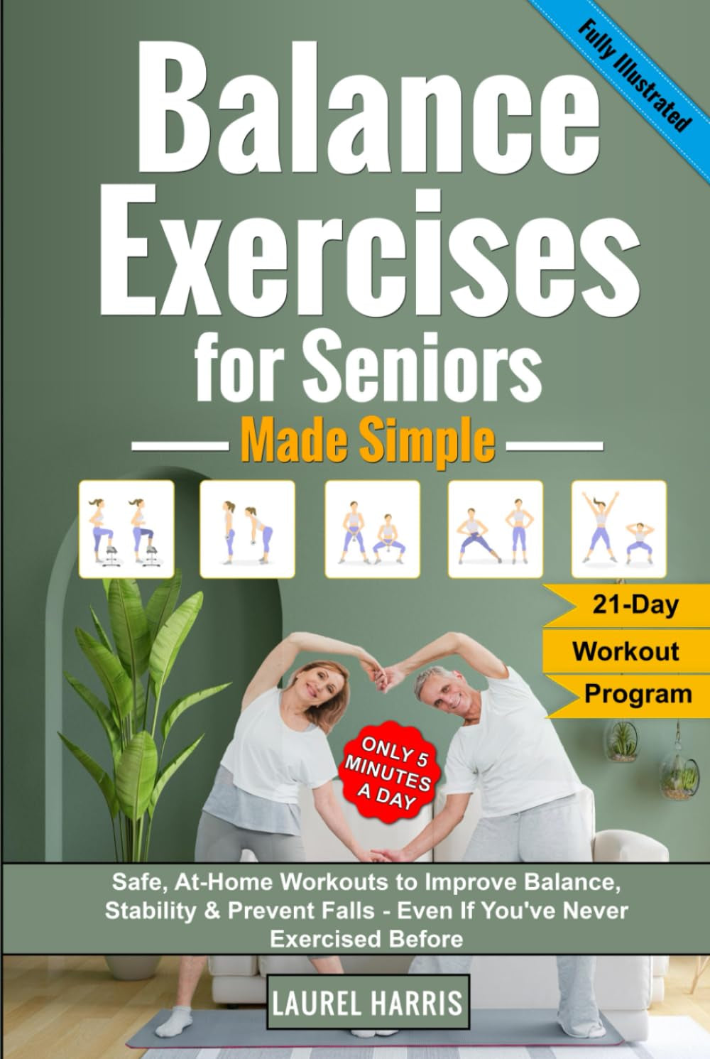 Balance Exercises for Seniors - Made Simple: Safe, At-Home Workouts to Improve Balance, Stability & Prevent Falls—Even If You’ve Never Exercised Before (Fitness & Self Care for Seniors)