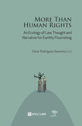 More Than Human Rights: Law, Thought and Narrative for Earthly Flourishing