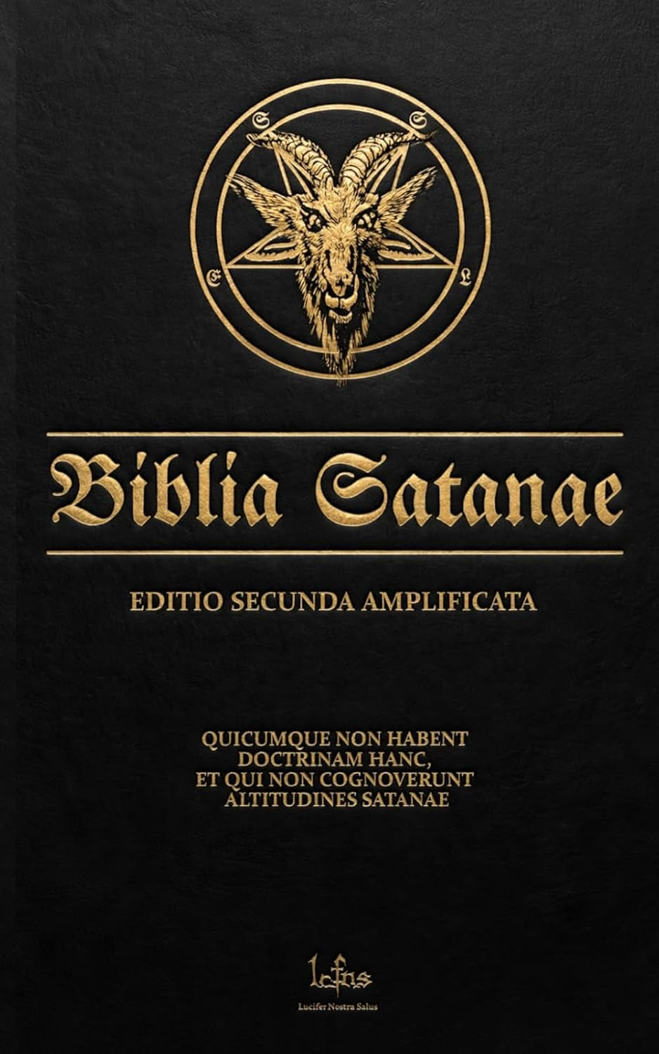 Biblia Satanae ESA: Volume of the Satanic Anti-Bible. The Expanded Satanic Bible (Satanism of the Ecclesia Luciferi)