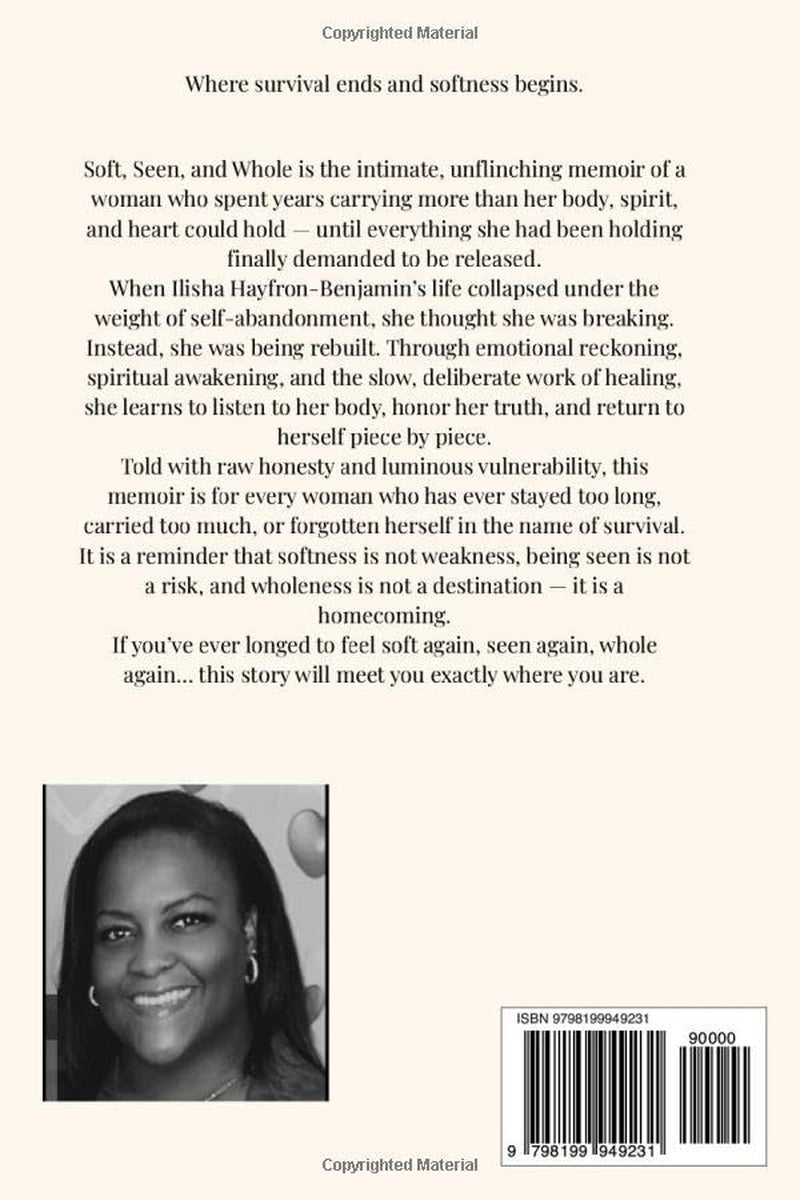 Soft, Seen, and Whole: A Soft Life, Hard Lessons Memoir