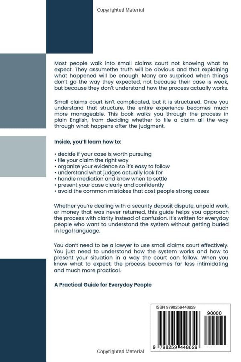 The Modern Small Claims Court Playbook: A Step-by-Step Guide to Filing, Preparing, and Presenting Your Case in Small Claims Court