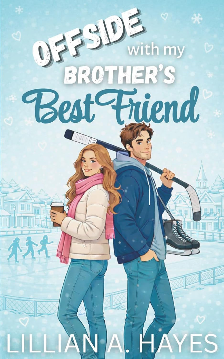 Offside With My Brother's Best Friend: A sweet small-town hockey romance (Pinebrook Romance Collection)