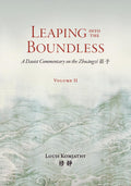 Leaping into the Boundless: A Daoist Commentary on the Zhuāngzǐ 莊子 (Volume 2) (Daoist Commentary Series)