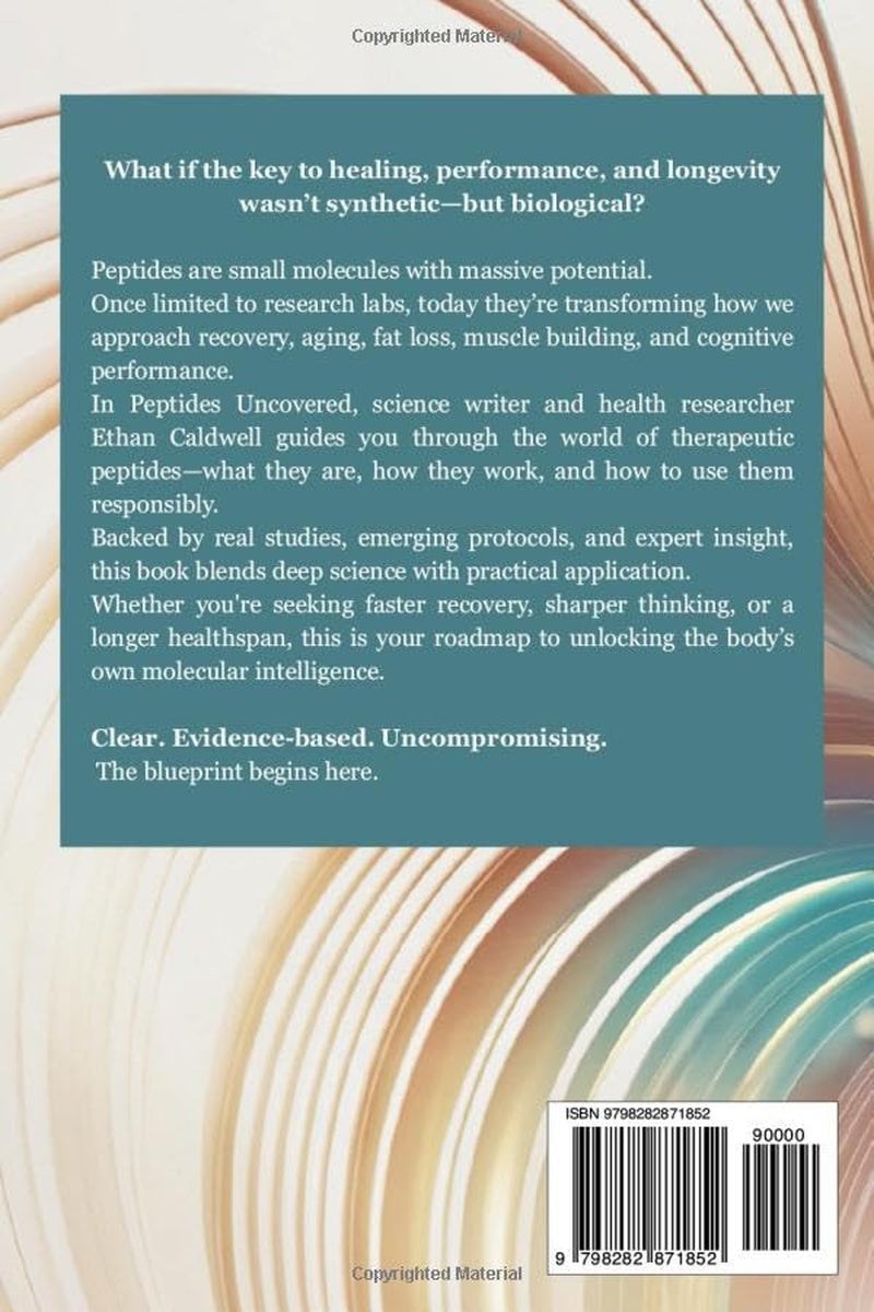 Peptides Uncovered: The Essential Blueprint for Performance, Healing, and Aging Well (Biohacking Uncovered)