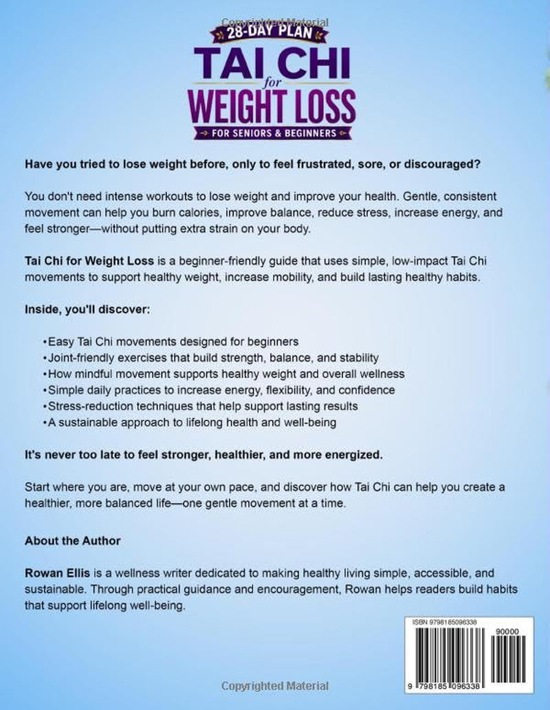 Tai Chi for Weight Loss: Step-by-Step Tai Chi Routines to Lose Fat, Improve Balance, and Support a Healthy Weight—No Gyms or Intense Exercise Required