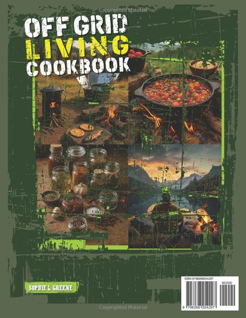 Off-Grid Living Cookbook: Simple Survival Cooking with Fire, Stone & Foraged Flavors