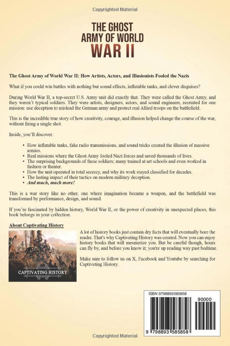 The Ghost Army of World War II: A Captivating Guide to the Deceptive Tactics and Illusionary Warfare That Fooled the Nazis (The Second World War)