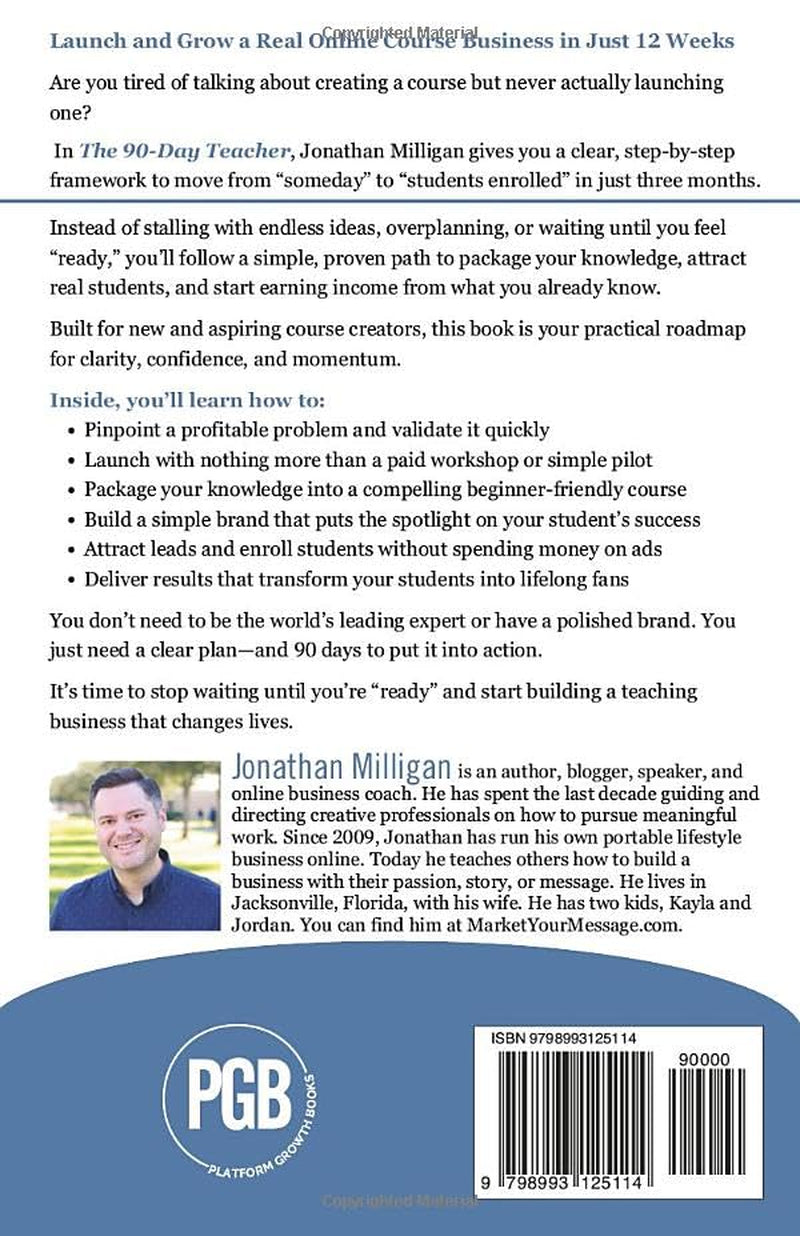The 90-Day Teacher: How to create an online teaching business and sell online courses in 90 days or less (The Quick Start Messenger Series)