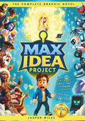 Max Idea Project: The Complete Graphic Novel