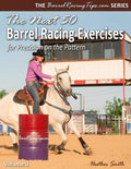 The Next 50 Barrel Racing Exercises for Precision on the Pattern (BarrelRacingTips.com)