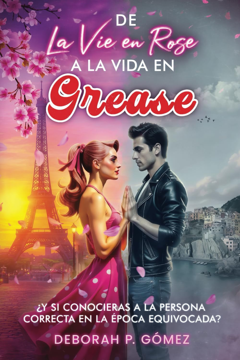 De La vie en Rose a la vida en Grease — Nueva edición extendida — enemies to lovers, small town, amigos de la infancia, musical, comedia romántica (Spanish Edition)