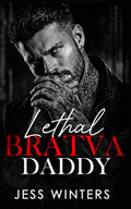 Lethal Bratva Daddy: An Age Gap Bodyguard Forced Proximity Romance (Wicked Bratva Daddies)