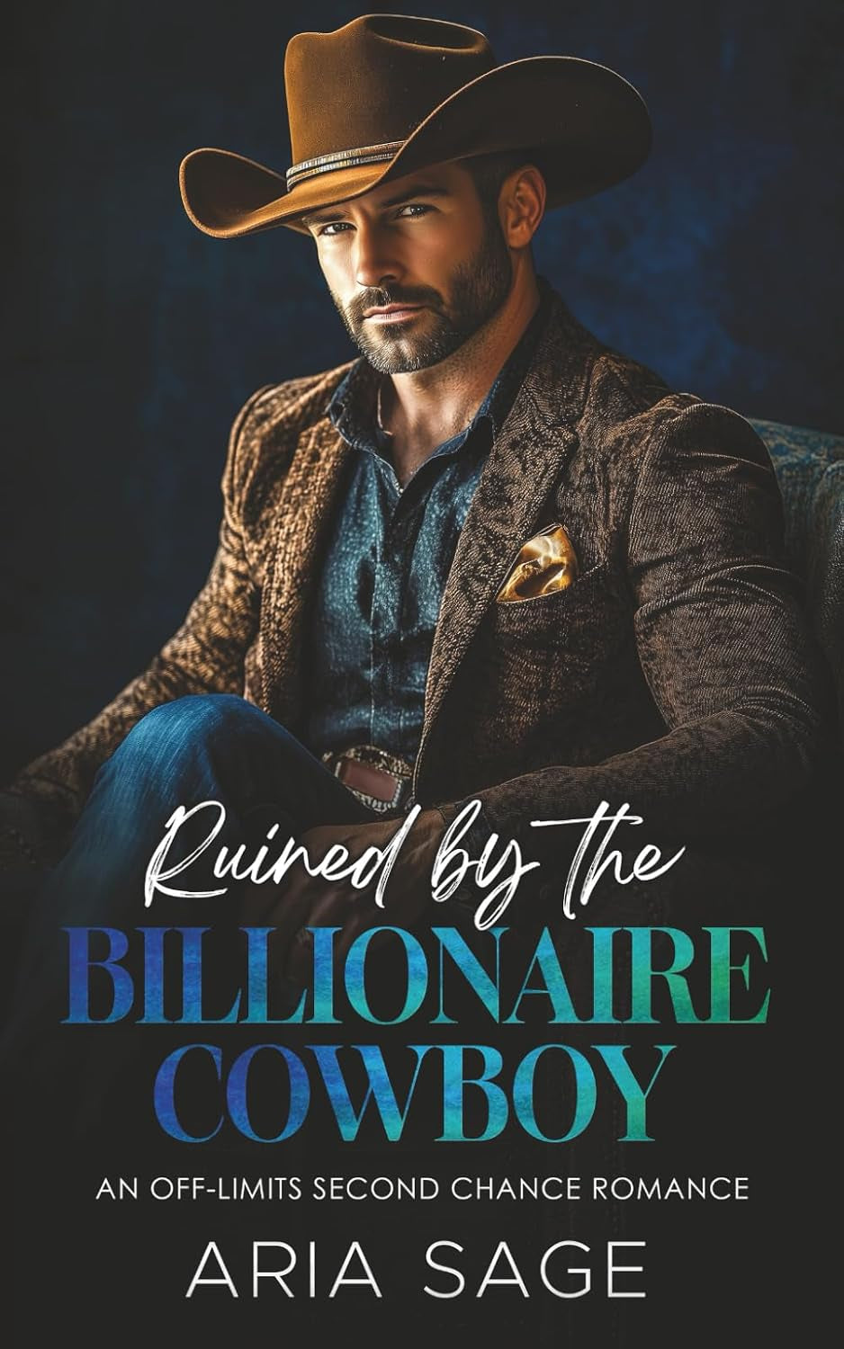 Ruined by the Billionaire Cowboy: An Off-Limits Second Chance Romance
