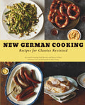 New German Cooking: Recipes for Classics Revisited