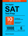 SAT Test Prep: The Complete Guide to Master the Digital SAT with Full-Length Practice Tests, Realistic Exam Questions, Expert Strategies, and Step-by-Step Answer Explanations