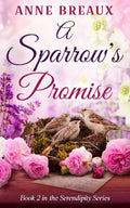 A Sparrow's Promise (Serendipity Series)