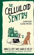 The Celluloid Sentry: A Homefront Sleuths Mystery (The Homefront Sleuths Cozy Mystery Series)