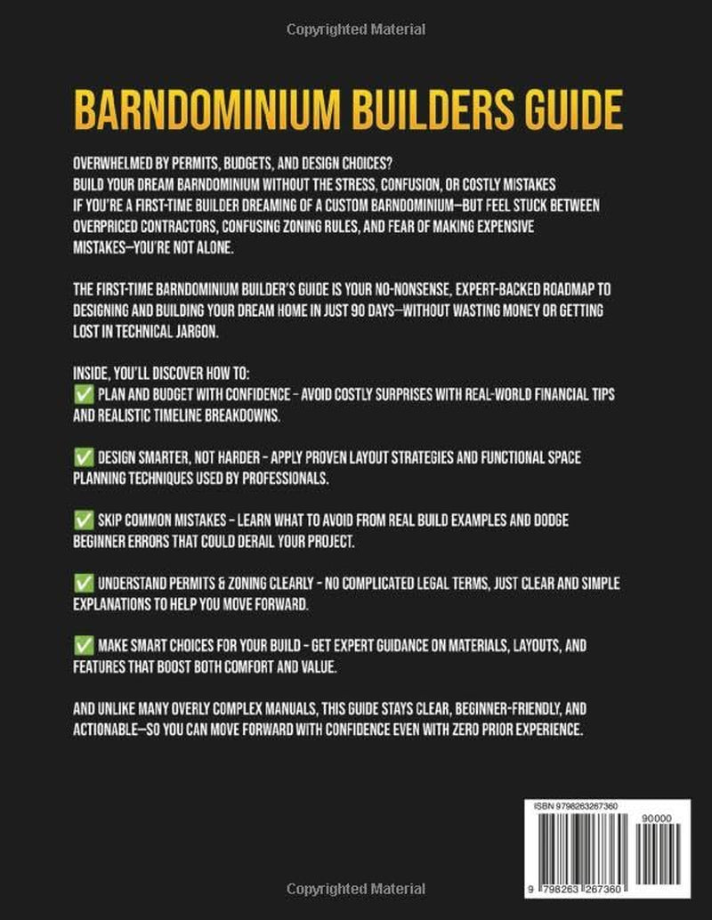 The First-Time Barndominium Builder’s Guide [All-In-One]: A Simple, Step-by-Step, Money-Saving Plan to Design and Build Your Dream House in Just 90 ... 3D Renderings Examples and Proven Tips