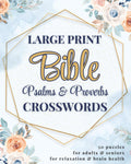 Large Print Bible Crosswords for Seniors - Psalms & Proverbs Edition: 50 Easy-to-Read Christian Puzzles for Memory Support, Brain Exercise, and Faith-Filled Devotionals (NKJV Inspired)