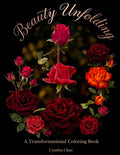 Beauty Unfolding: A Transformational Coloring Book