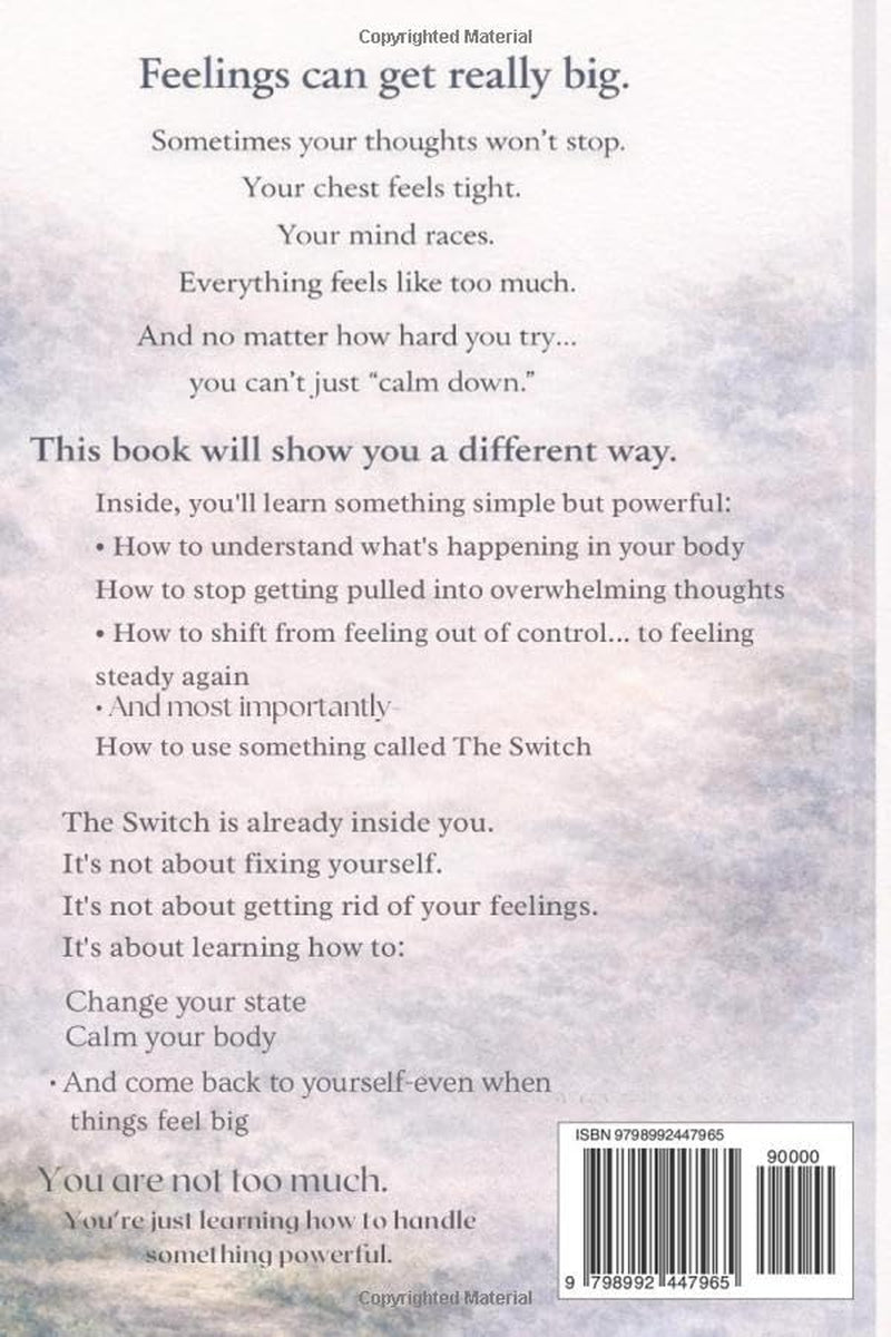 The Switch for Kids & Teens: A Simple Way to Stop Suffering When Feelings Get Big