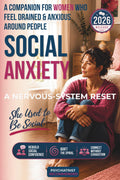 Social Anxiety: She Used to Be Social: A Companion for Women Who Feel Drained & Anxious Around People - A Nervous-System Reset to Rebuild Social ... (Nervous-System Reset Companion Series)