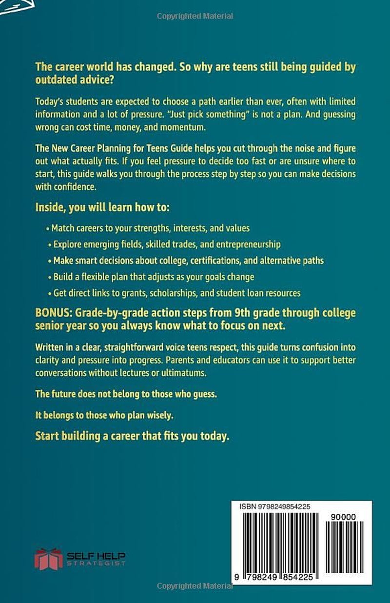 The New Career Planning for Teens Guide: Discover Your Strengths, Explore Your Interests, and Step into Your Dream Career