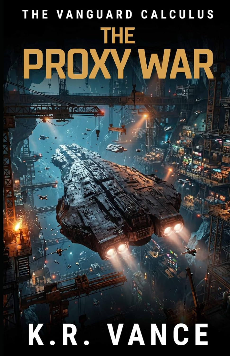 The Proxy War: A Hard Science Fiction Space Fleet Thriller (The Vanguard Calculus)