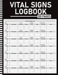 Vital Signs Log Book: Daily Health Monitoring Record for Blood Pressure, Heart Rate, Blood Sugar, Oxygen Level, Temperature, Weight & Medications