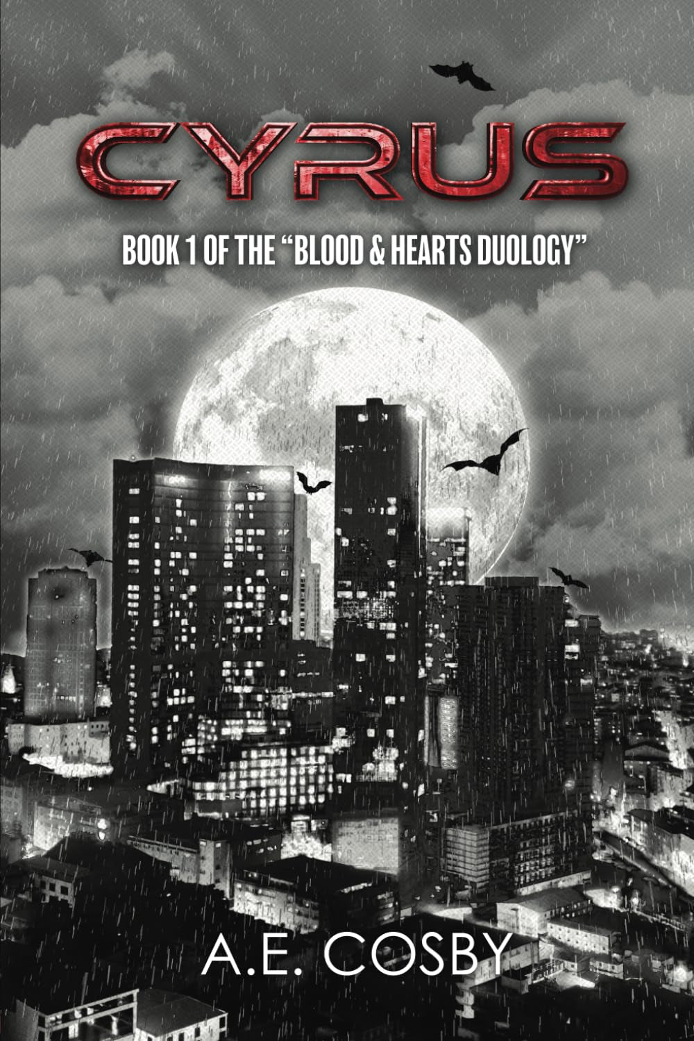 Cyrus: a Dark Tragic Love Story (Blood & Hearts Duology)