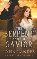 The Serpent and the Savior: A Bounty Hunter Novel (The Boone Brothers)