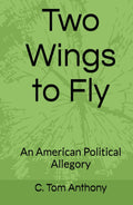 Two Wings to Fly: An American Political Allegory