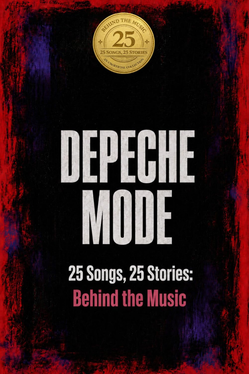DEPECHE MODE | 25 Songs. 25 Stories: Behind the Music
