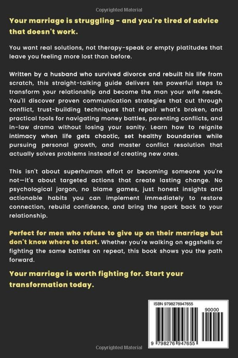 How to Save Your Marriage for Men: 10 Powerful Steps to Be a Better Husband and Bring the Spark Back to Your Relationship