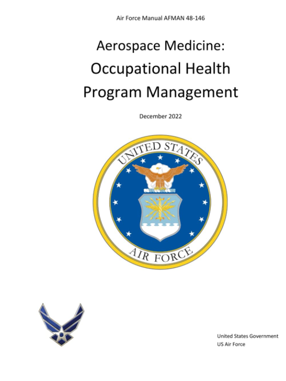 Air Force Manual AFMAN 48-146 Aerospace Medicine: Occupational Health Program Management December 2022