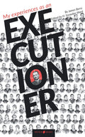 My experiences as an EXECUTIONER