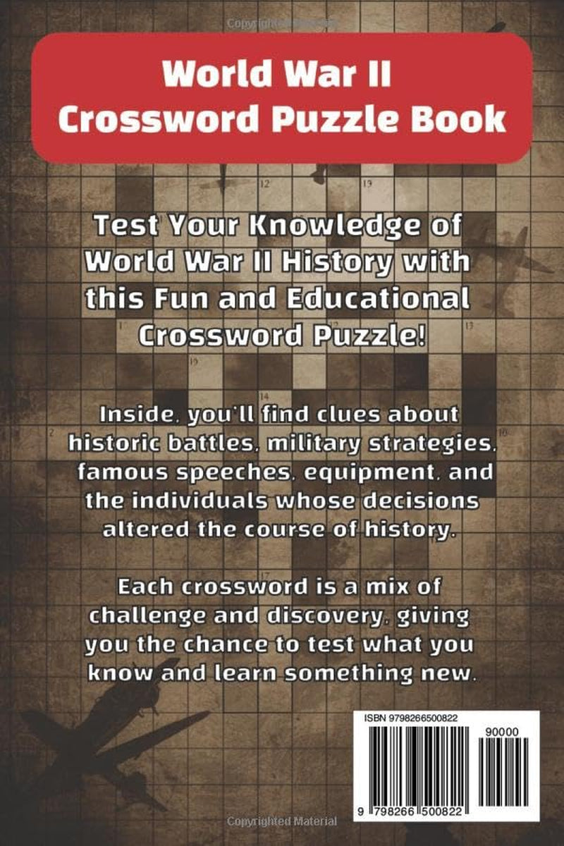 World War II Crossword Puzzle Book: Explore WWII History, Battles, Equipment & Key Figures Through Challenging Crosswords
