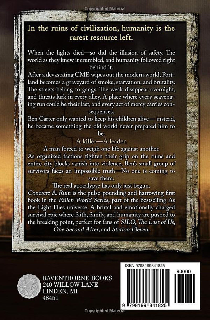 CONCRETE & RUIN: FALLEN WORLD - BOOK 1 (In The As The Light Dies World)