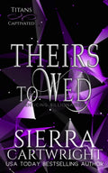 Theirs to Wed (Titans Captivated)