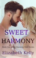 Sweet Harmony: Book One, Harmony Falls Series